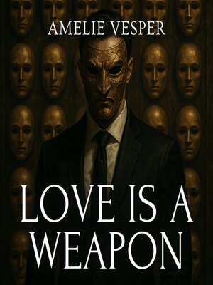 cover image of Love Is a Weapon